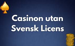 Casinon Utan Svensk Licens - En Guide till Alternativa Spelplatser Casinon Utan Svensk Licens - En Guide till Alternativa Spelplatser